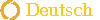 Deutsch