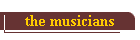 the musicians
