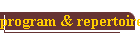 program & repertoire